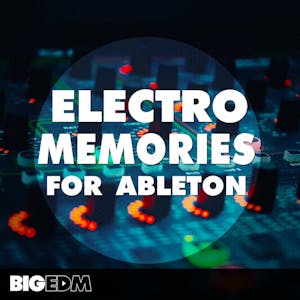 Electro Memories For Ableton